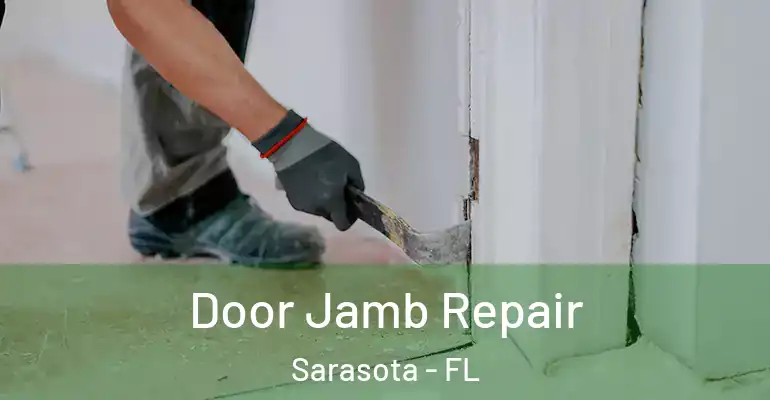  Door Jamb Repair Sarasota - FL