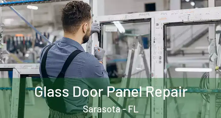  Glass Door Panel Repair Sarasota - FL