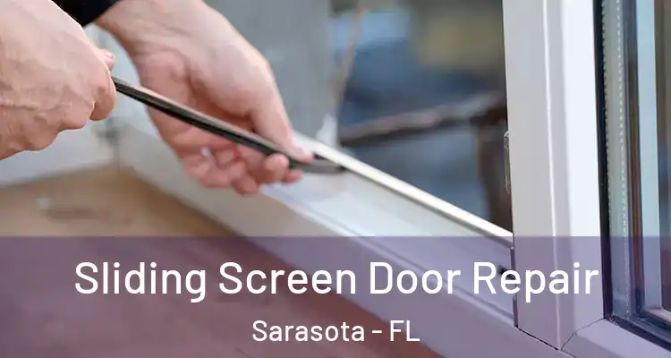  Sliding Screen Door Repair Sarasota - FL